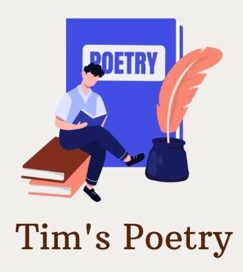 Tim's Poetry